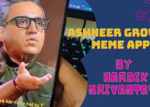 Ashneer Grover Meme App or Bhai Kya Kar Raha Hai Tu App 