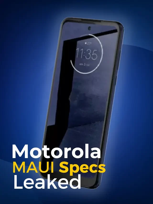 Motorola MAUI Specification Leaked Know More In detail About