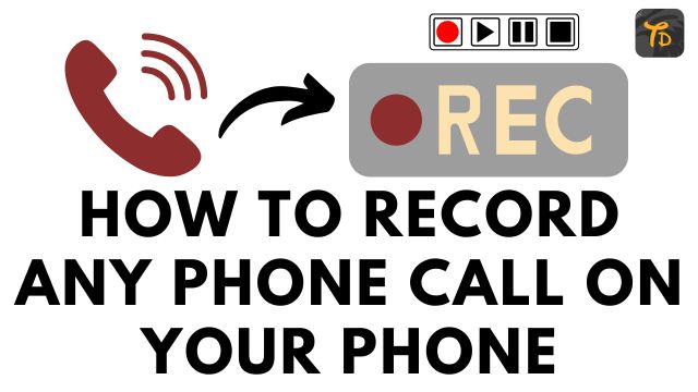 How to record any phone call on your phone